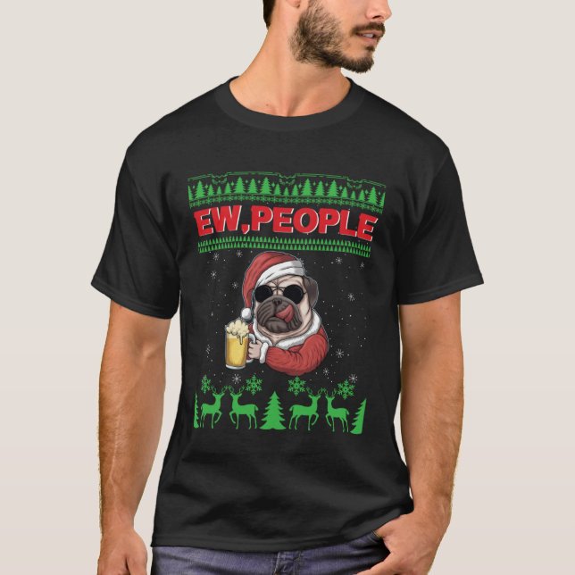 T-shirt Ew People Black Pug Dog Ugly Christmas Quarantine (Devant)