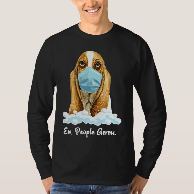 T-shirt Ew People Germs Basset Hound Dog Wearing Face Mask (Devant)