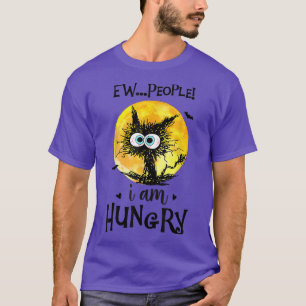 T-shirt Ew People I Am Hungry Black Cat Halloween 2124