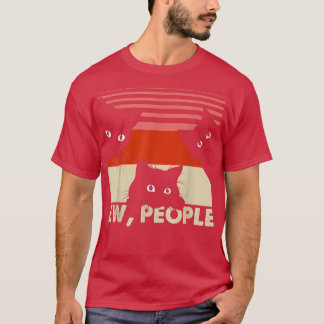 T-shirt Ew People Retro Cat Funny Vintage Introvert T-shir