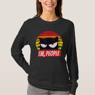 T-shirt Ew Personnes Chat Sarcastique Vintage coucher de s