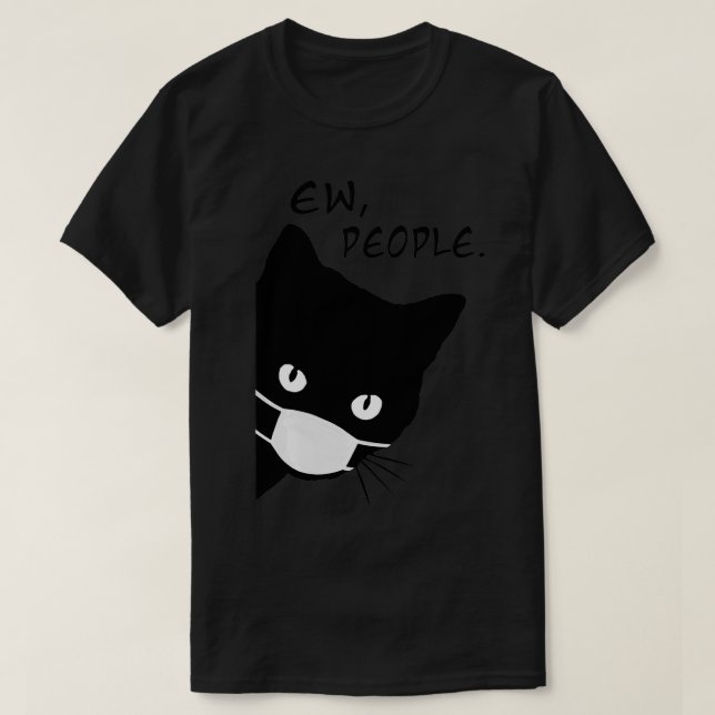 T-shirt Ew Personnes Drôle Chat Noir Masque Visage Peeking (Design devant)