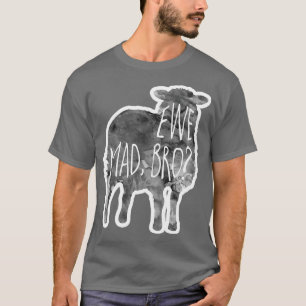 T-shirt EWE bré fou Mouton agneau Pun 