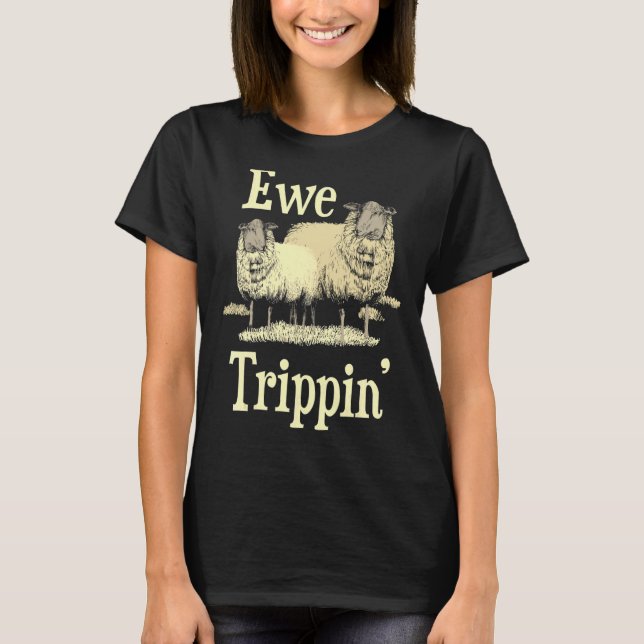 T-shirt Ewe Trippin' Sheep Whisperer Herd Sheep Farmer Br (Devant)