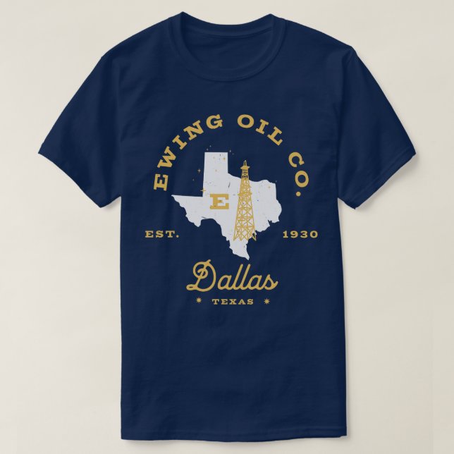 T-shirt Ewing Oil Co Dallas Texas Est 1930 (Design devant)