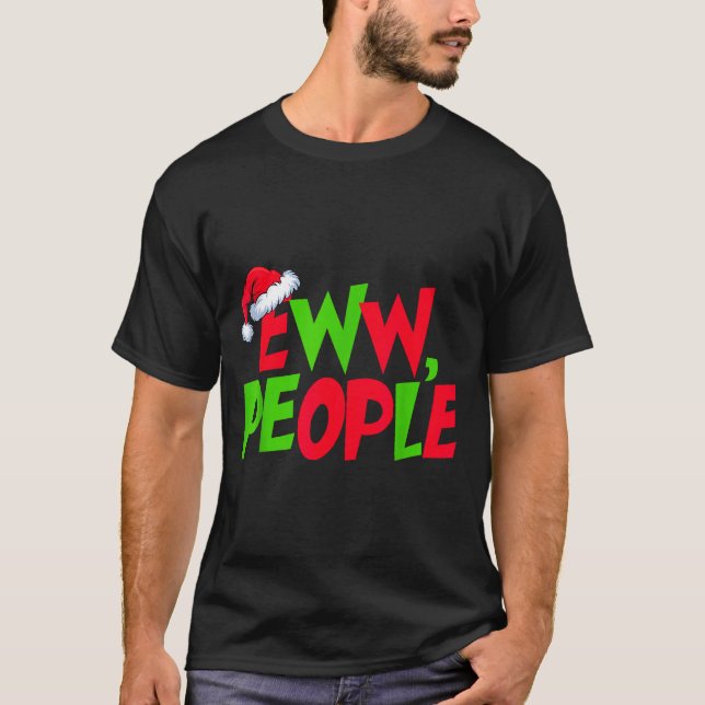 T-shirt Eww People Santa Hat Funny Christmas Mens Womens K (Devant)