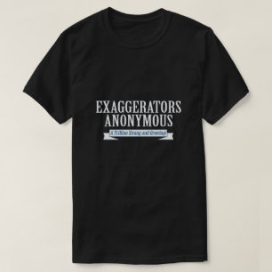 T-shirt exaggerators anonymes