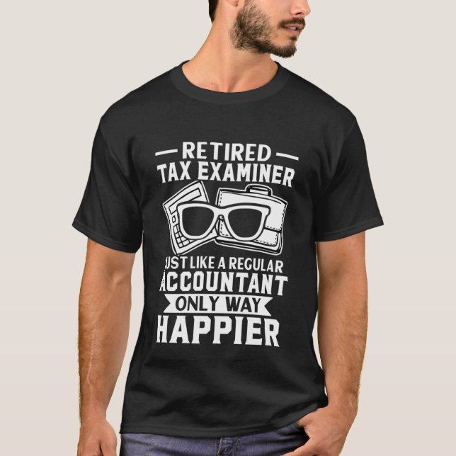 T-shirt Examinateur de l'impôt à la retraite, comme d'habi (Devant)