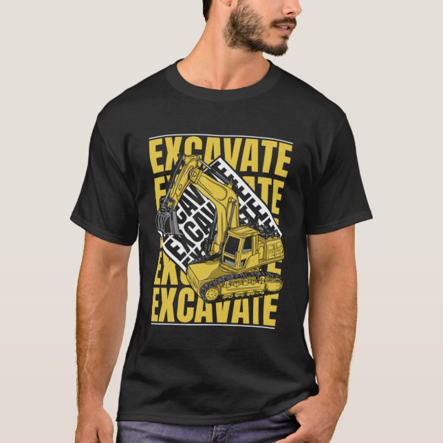 T-shirt Excavate Hydraulic Loader Backhoe Driver Excavator (Devant)