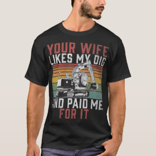 T-shirt Excavateur Ex Votre Femme Aime Ma Construction De