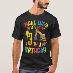 T-shirt Excavateur faire place C'est mon 13e anniversaire