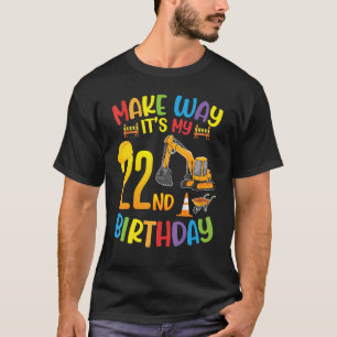 T-shirt Excavateur faire place C'est mon 22e anniversaire