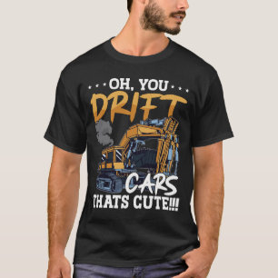 T-shirt Excavateur Vous Déposez Des Voitures Qui Construis