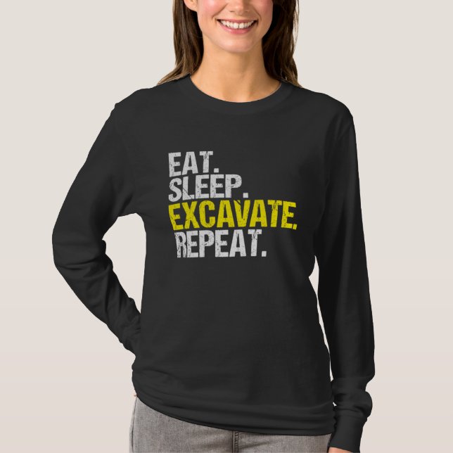 T-shirt Excavator Driver Eat Sleep Heavy Equipment Operato (Devant)