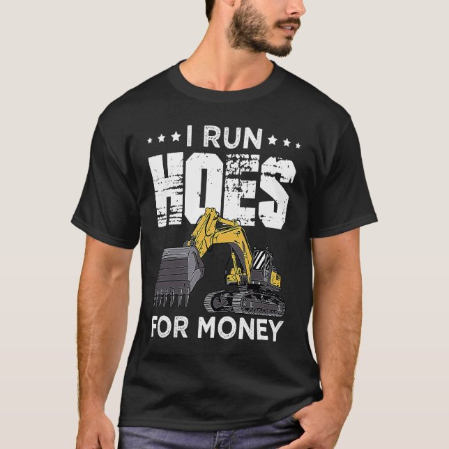 T-shirt Excavator Operator Run Hoes  Digger (Devant)