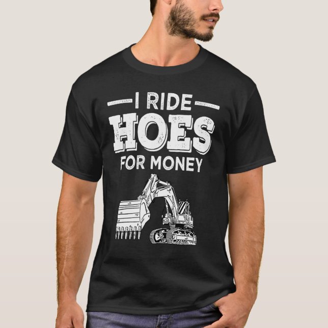 T-shirt Excavator Operator Run Hoes  Digger (Devant)