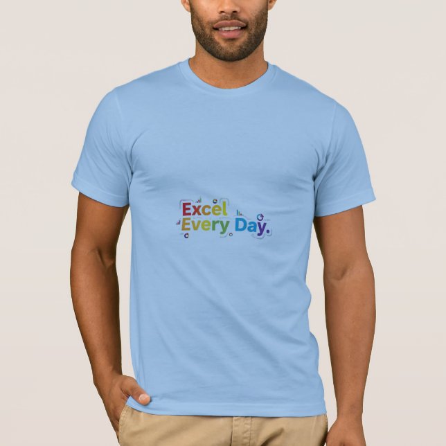 T-shirt Excel tous les jours (Devant)