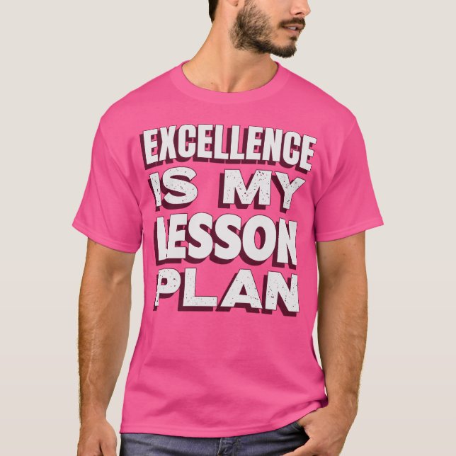 T-shirt Excellence est mon plan de cours Prof super cool (Devant)