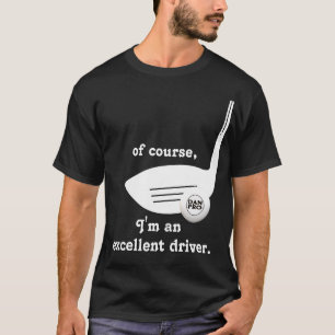 T-shirt Excellente Chauffeuse Chemise de Golf