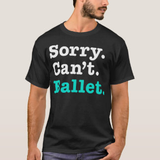 T-shirt Excuse de ballerine drôle pour le meilleur profess