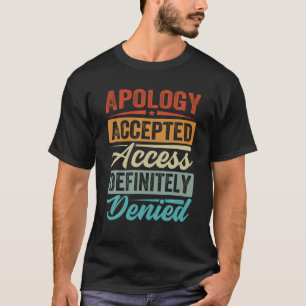 T-shirt Excuses Acceptées Accès définitivement refusé Drôl