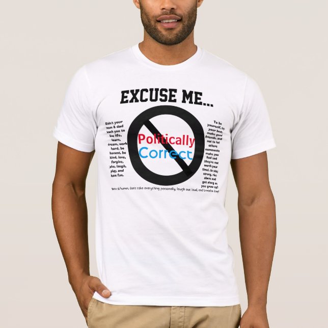 T-shirt Excusez-moi déclaration politiquement correcte (Devant)