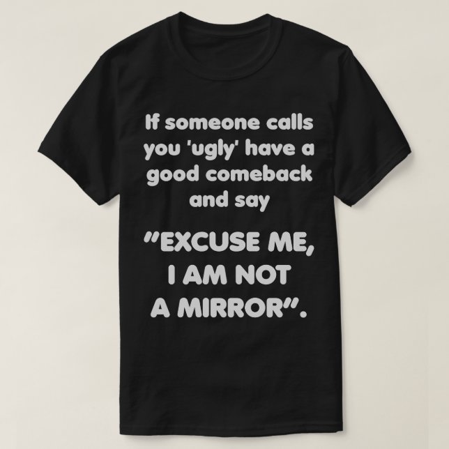 T-shirt Excusez-moi, je ne suis pas miroir. Bon retour amu (Design devant)