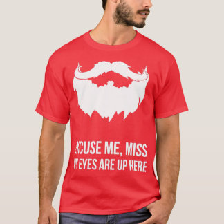 T-shirt Excusez-Moi Mlle Mes Yeux Sont Là Drôle Barbe Des