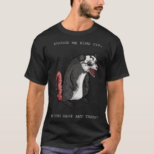 T-shirt Excusez-Moi, Monsieur Avez-Vous Des Trash Drôle Op