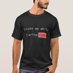 T-shirt Excusez-moi pendant que j'écris programmeur de cod