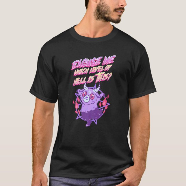 T-shirt Excusez-Moi Quel Niveau D'Enfer Est Ce Que Ça Dit (Devant)