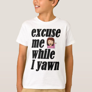 T-shirt Excusez-moi tandis que je baîlle - emoji
