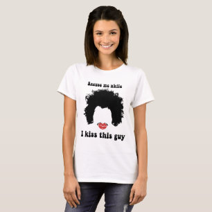 T-shirt Excusez-moi tandis que j'embrasse cet Afro de