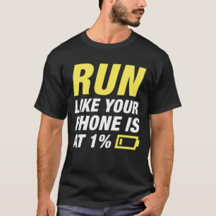 T-shirt Exécuter Comme Votre Téléphone Est À 1%