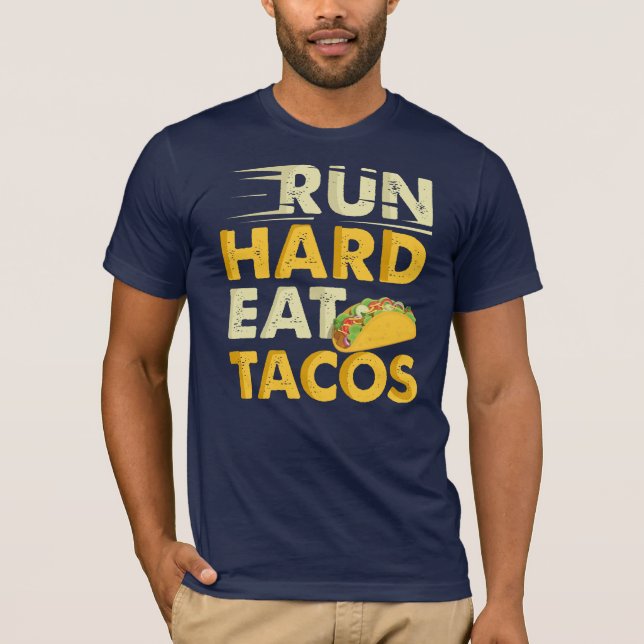 T-shirt Exécuter des Tacos Dur Manger (Devant)
