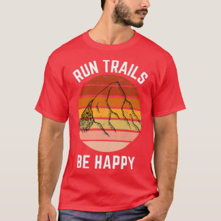 T-shirt EXÉCUTER DES TRAILS ÊTRE HEUREUX Triblend