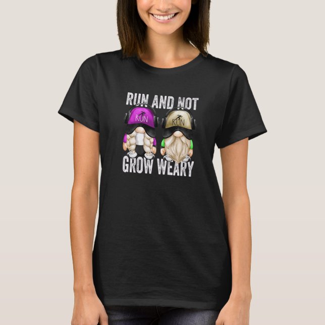 T-shirt Exécuter Et Non Augmenter Weary Lancer Le Devis Po (Devant)