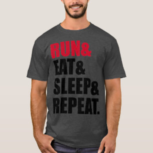 T-shirt Exécuter la répétition du sommeil de l'alimentatio