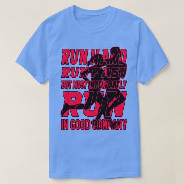 T-shirt Exécuter le rouge dur et rapide (Design devant)