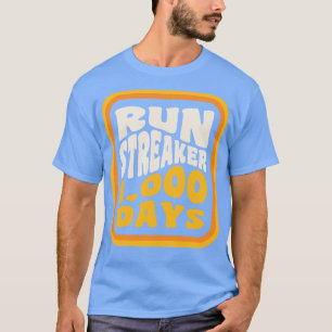 T-shirt Exécuter Streak Run Streaker 1000 jours de virgule