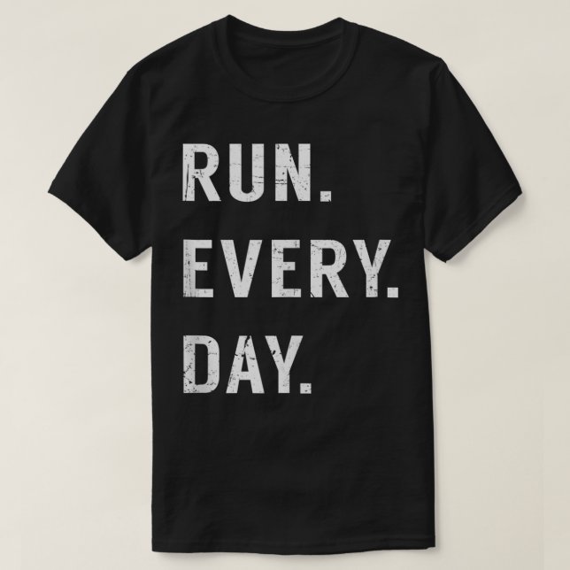 T-shirt Exécuter tous les jours Run Streak Running Lovers  (Design devant)
