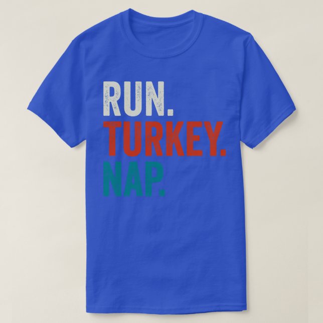 T-shirt Exécuter Turquie Nap Thanksgiving Cadeau (Design devant)