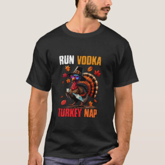 T-shirt Exécuter Vodka Turquie NapThanksgiving Turquie Lun