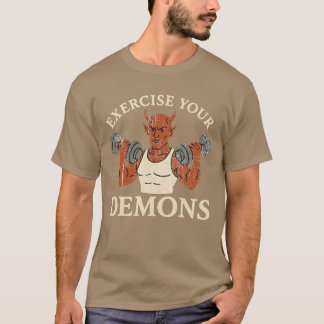 T-shirt Exercez vos démons