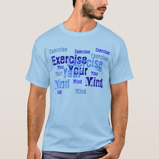 T-shirt Exercez votre esprit - bleu (Devant)