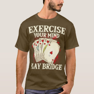 T-shirt Exercez votre esprit Jouer Pont Carte Lecteur
