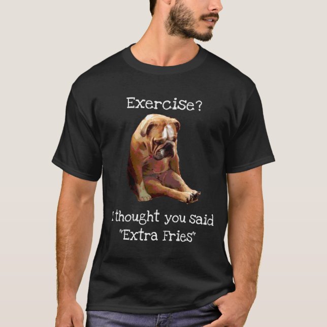 T-shirt "Exercice ? … Bouledogue anglais triste de (Devant)