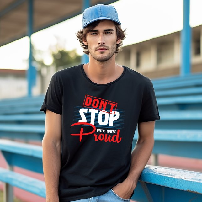 T-shirt Exercice de fierté jusqu'à ce que vous soyez fier (Créateur téléchargé)