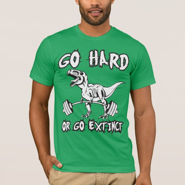 T-shirt Exercice - Go Hard ou Go Extinct - T-Rex Deadlift (Devant)