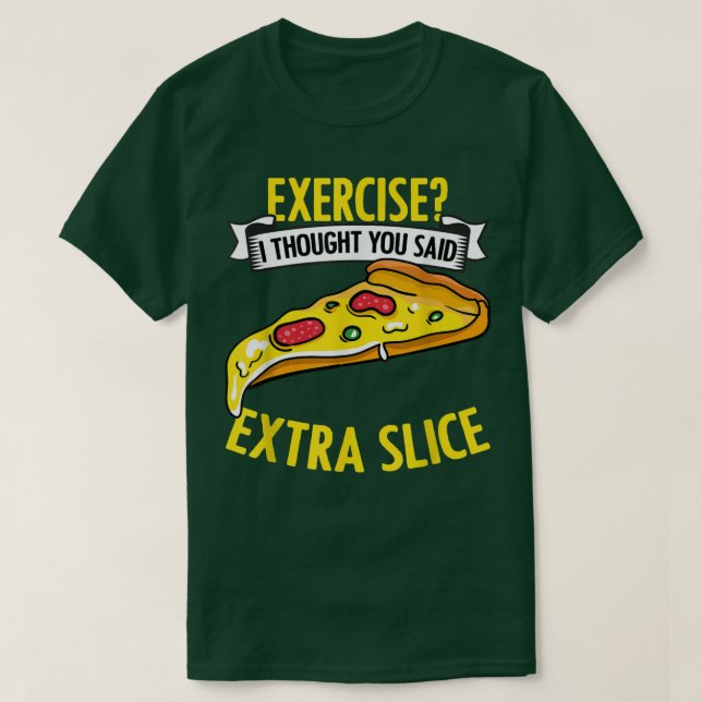 T-shirt Exercice Je Pensais Que Vous Avez Dit Extra Funny  (Design devant)